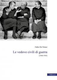 Le vedove civili di guerra. (1940-1945)