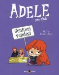 Adele crudele. Vol. 8: Genitori vendesi.