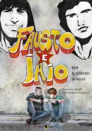 Fausto e Iaio. Per il nostro domani