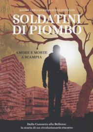 Soldatini di piombo. Amore e morte a Scampia