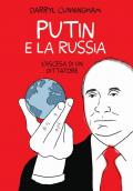 Putin e la Russia. L'ascesa di un dittatore