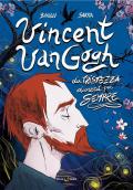 Vincent Van Gogh, La tristezza durerà per sempre