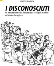 I disconosciuti. Vivere e sopravvivere al di fuori