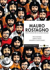Mauro Rostagno. Prove tecniche per un mondo migliore. Nuova ediz.