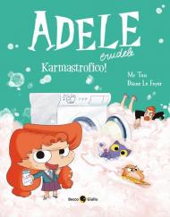 Adele crudele. Vol. 17: Karmastrofico!