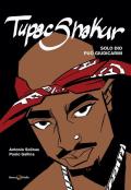 Tupac Shakur. Solo Dio può giudicarmi. Nuova ediz.