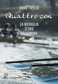 Quattro con. La medaglia d'oro dell'anima