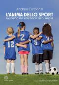 L' anima dello sport. Dal calcio alle altre discipline olimpiche