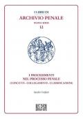 I procedimenti nel processo penale. (Concetti - collegamenti - classificazioni)