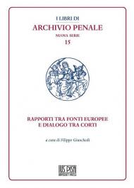 Rapporti tra fonti europee e dialogo tra corti