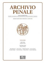 Archivio penale. Rivista quadrimestrale di diritto, procedura e legislazione penale, speciale, europea e comparata (2018). Vol. 2: Maggio-Agosto.