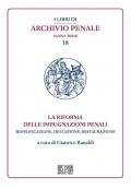 La riforma delle impugnazioni penali. Semplificazione, deflazione, restaurazione