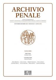 Archivio penale. Rivista quadrimestrale di diritto, procedura e legislazione penale, speciale, europea e comparata (2019). Vol. 3: Settembre-Dicembre.