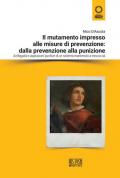 Il mutamento impresso alle misure di prevenzione: dalla prevenzione alla punizione. Ambiguità e aspirazioni punitive di un sistema mantenuto a mezza via