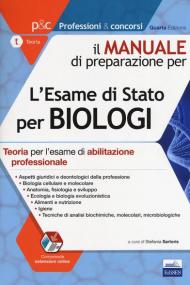 Il manuale di preparazione per l'esame di Stato per biologi. Teoria per l'esame di abilitazione professionale. Con espansione online