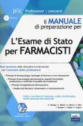 L' esame di Stato per farmacisti. Manuale di preparazione. Basi teoriche delle discipline fondamentali per l'esercizio della professione. Con aggiornamento online