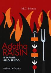 Agatha Raisin. Il maiale allo spiedo