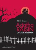 Agatha Raisin. La casa infestata