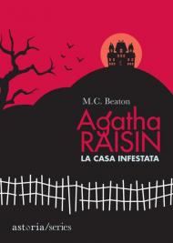 Agatha Raisin. La casa infestata