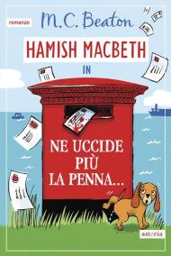 Ne uccide più la penna... I casi di Hamish Macbeth