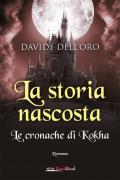 La storia nascosta. Le cronache di Kokha