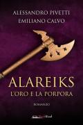 Alareiks. L'oro e la porpora