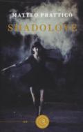 Shadolove