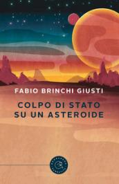 Colpo di stato su un asteroide