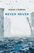 Never Never. Ediz. italiana