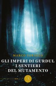 I sentieri del mutamento. Gli imperi di Gurdul