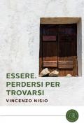 Essere. Perdersi per trovarsi