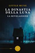 La dinastia della luna. La rivelazione