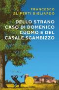 Dello strano caso di Domenico Cuomo e del casale Sgambizzo