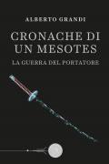 Cronache di un Mesotes. La guerra del Portatore