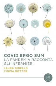 Covid Ergo Sum. La pandemia racconta gli infermieri