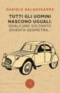 Tutti gli uomini nascono uguali. Qualcuno soltanto diventa geometra