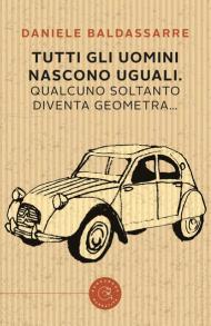 Tutti gli uomini nascono uguali. Qualcuno soltanto diventa geometra