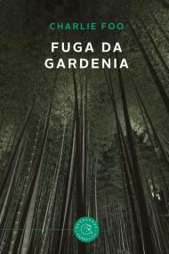 Fuga da Gardenia