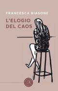 L' elogio del caos