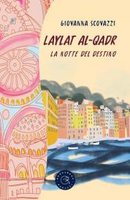 Laylat Al-Qadr. La notte del destino