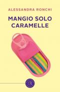 Mangio solo caramelle