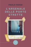 L' arsenale delle porte strette