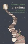 Libréria. Il sussulto dell'indipendenza