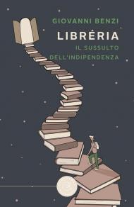 Libréria. Il sussulto dell'indipendenza