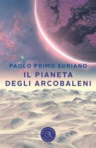 Il pianeta degli arcobaleni