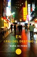 En. I fili del destino