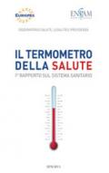 Il termometro della salute. 1° Rapporto sul sistema sanitario