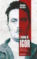 I GIORNI DI IGOR