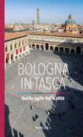 Bologna in tasca. Guida agile della città