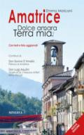 Amatrice. Dolce amara terra mia. Ediz. ampliata